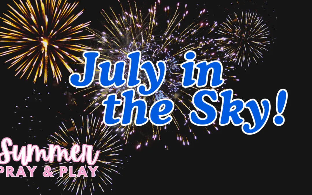July in the Sky!