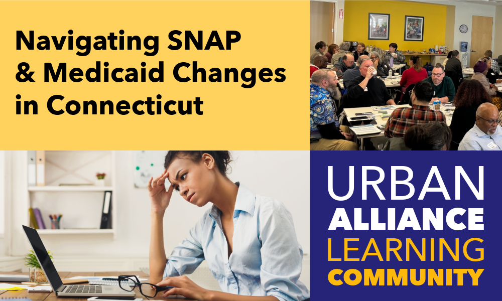 Navigating SNAP and Medicaid Changes in Connecticut