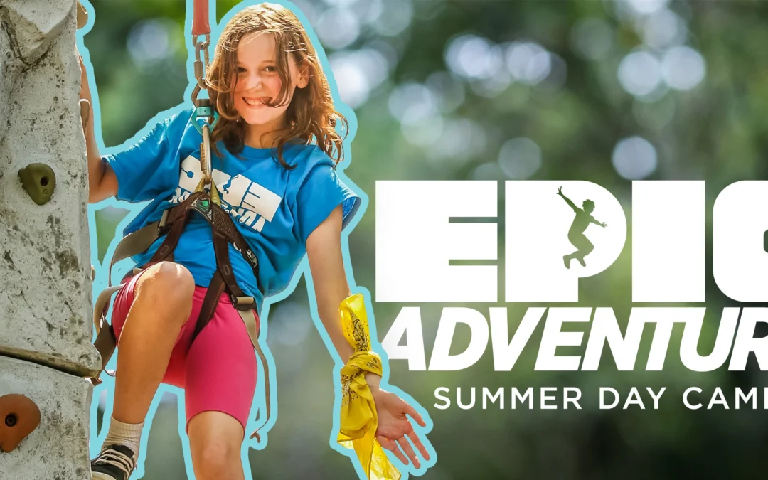 EPIC Adventure Summer Camps – Grades 5-8